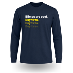 Image of Blimps Are Cool. Buy Tires. Long-Sleeve T-Shirt